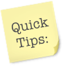 Quick Tips